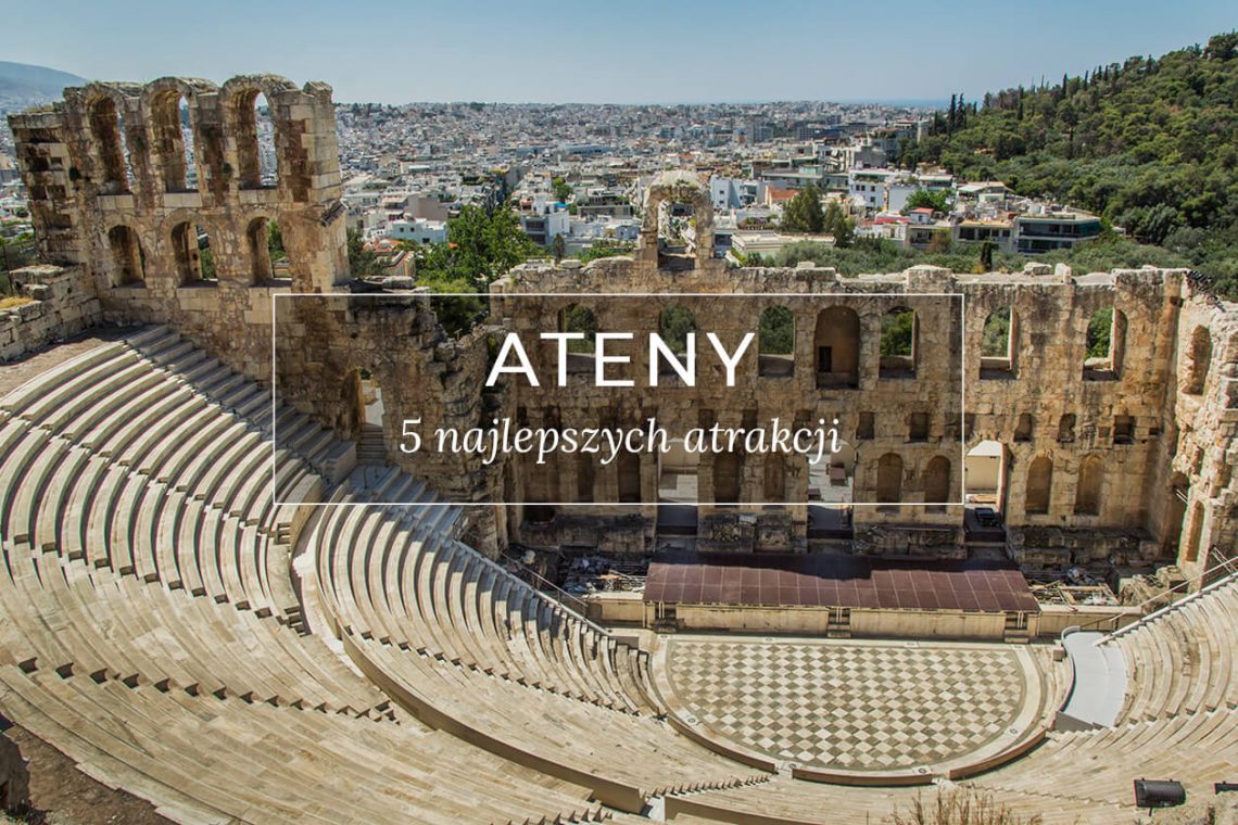 Grecja Ateny 5 najlepszych atrakcji